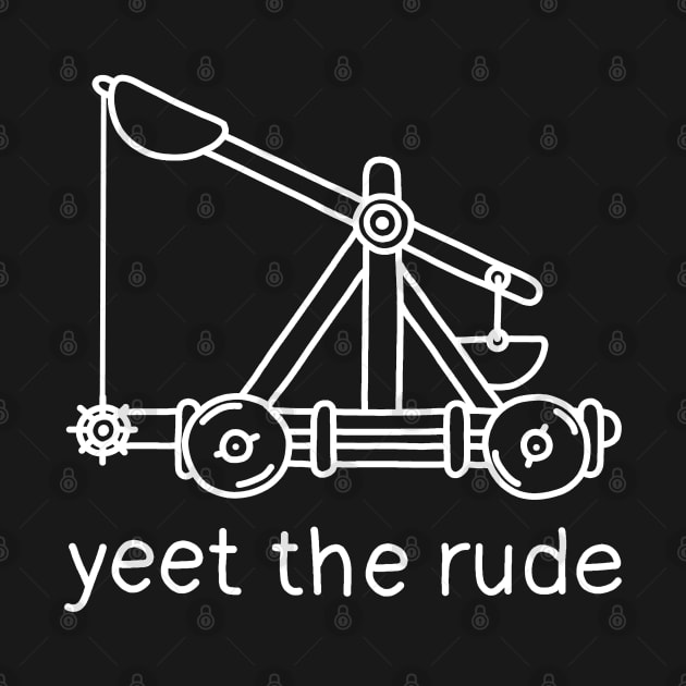 Yeet The Rude by valentinahramov