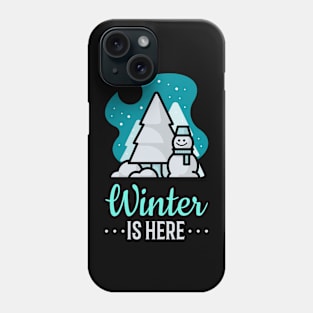 Winter is Here Phone Case