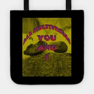 ALL MULTIVERSES YOU AND I Tote