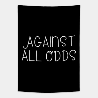 Against all odds Tapestry