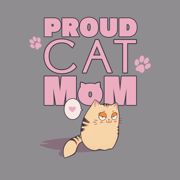Proud Cat Mom Cute Kitty Badge Of Honour by Jay Spotting
