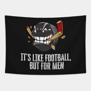 Its Like Football But For Men Tapestry