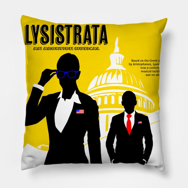 Lysistrata: An Abortion Musical (Varient) Pillow by ShawnIZJack13