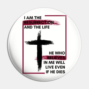 I am the Resurrection Pin