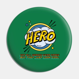 hero, not all heroes wear capes Pin