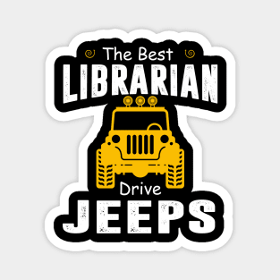 The Best Librarian Drive Jeeps Jeep Lover Magnet