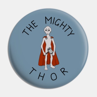 The Mighty Thor Pin