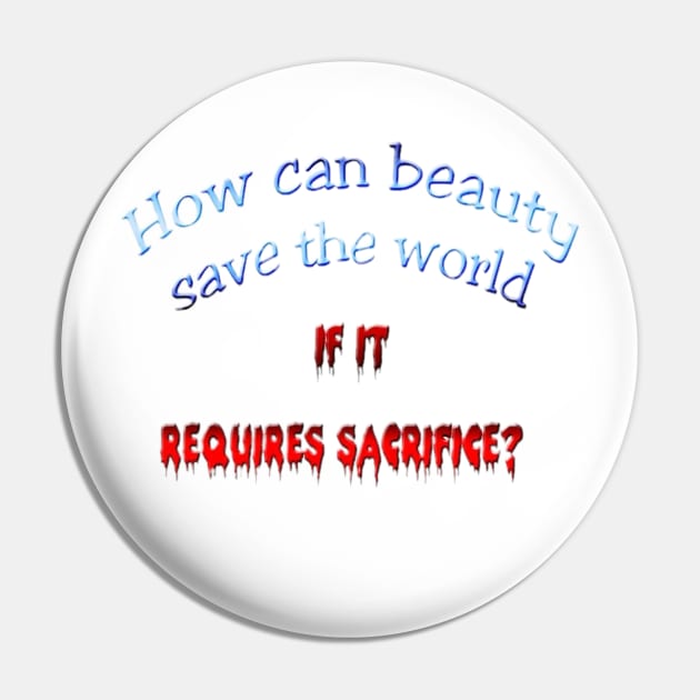 How can beauty save the world? Pin by DonStanis