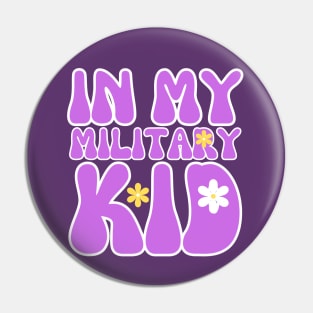 IN MY MILITARY KID Pin