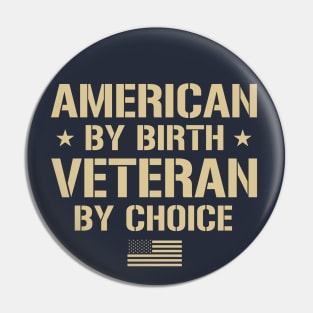 American By Birth, Veteran By Choice Pin
