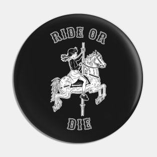 Ride Or Die Pin