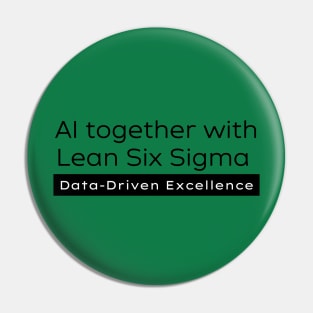 AI and Lean Six Sigma / Data Driven Excellence Pin