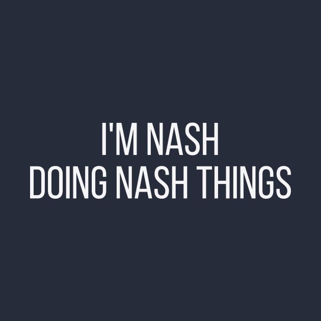 I'm Nash doing Nash things by omnomcious