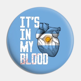 Argentina it's in my Blood Pin