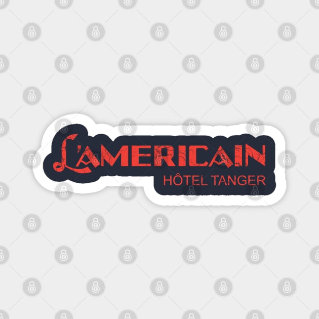 L'Americain Hotel Tanger Magnet by fatbastardshirts