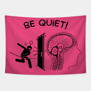 Be Quiet! Tapestry