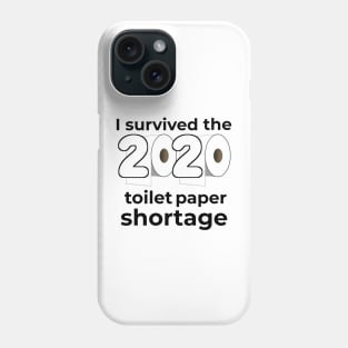 I Survived the 2020 Toilet Paper Shortage Phone Case