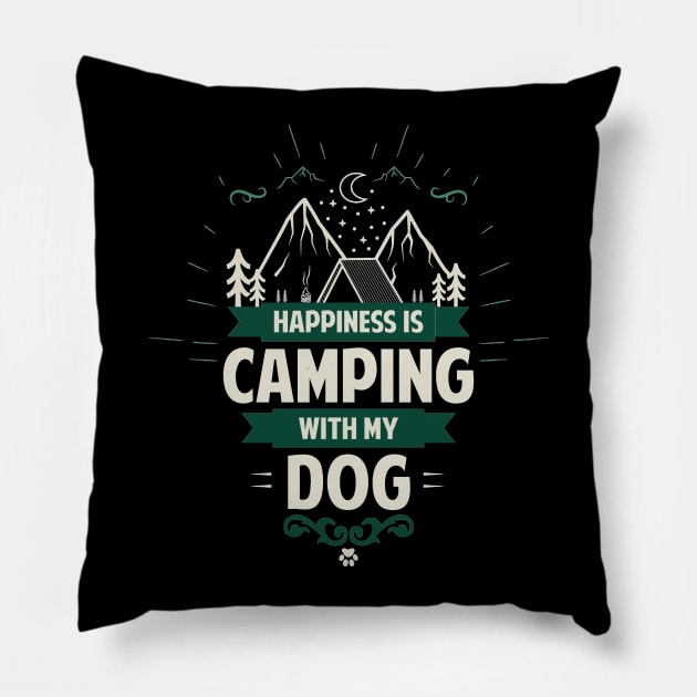 Happiness Is Camping With My Dog Pillow by Tesszero