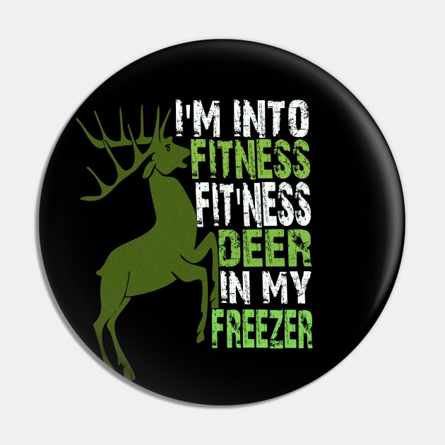 I'm into fitness fit'ness deer in my freezer Pin by Vitarisa Tees