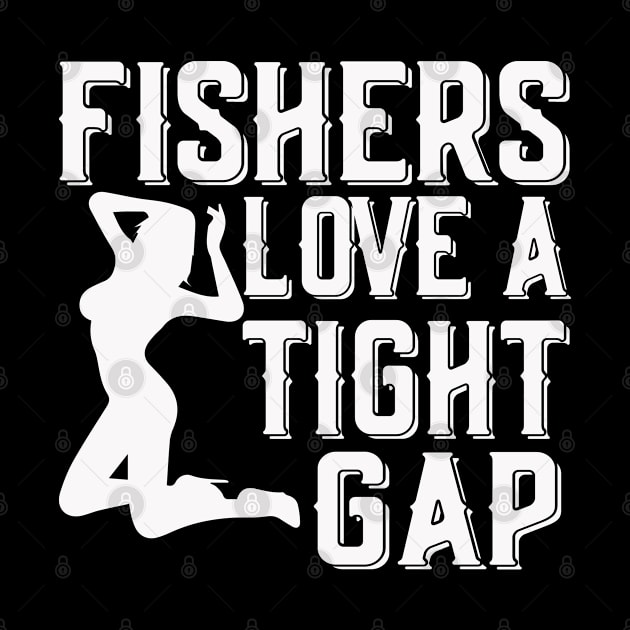 Fishing Love A Tight Gap by Tee-hub