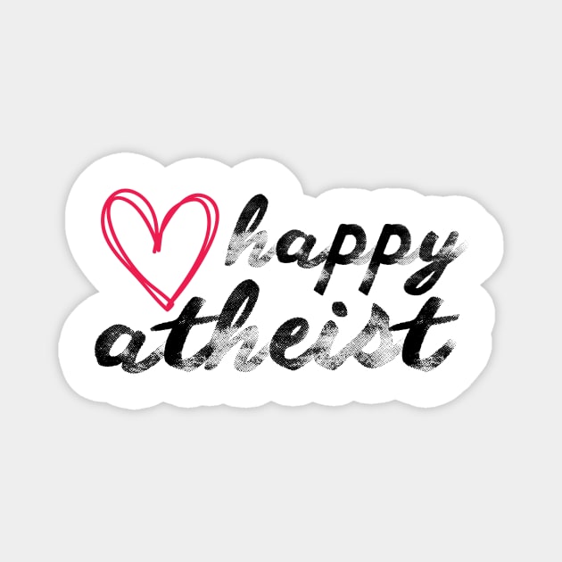 Happy Atheist Magnet by godlessmom