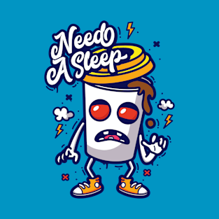 Need A Sleep T-Shirt