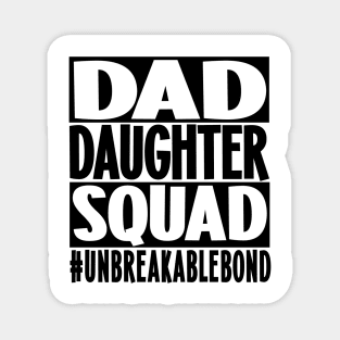 Dad Daugther Squad Magnet