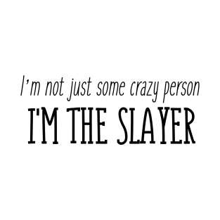 Buffy the Vampire Slayer - I'm the slayer T-Shirt