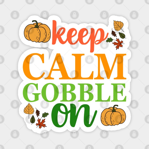 Keep Calm Gobble on Magnet by MZeeDesigns