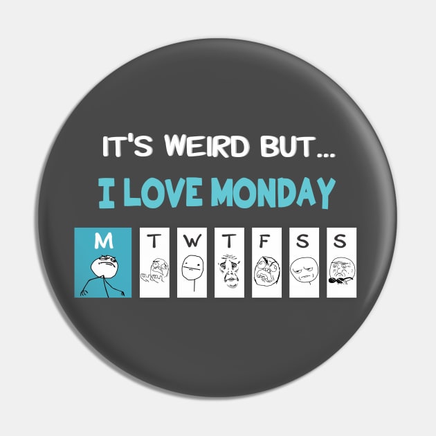 I love monday Pin by atizadorgris