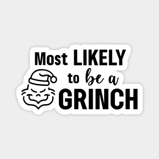 Most Likely To Be A Grinch Magnet
