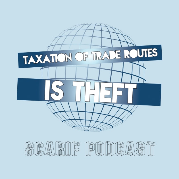 Taxation Of Trade Routes by Scarif Podcast