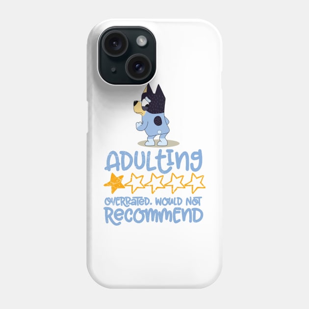 Adulting would not recommend - Limitied Edition Phone Case by Justine Nolanz