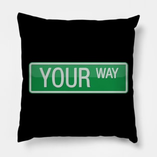 Your Way Street Sign T-shirt Pillow