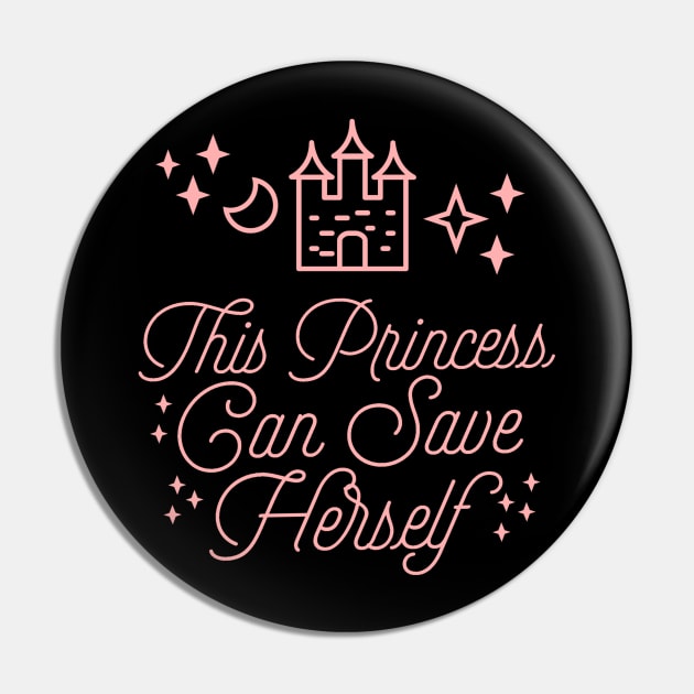 This Princess Can Save Herself Feminist Quote Pin by ballhard