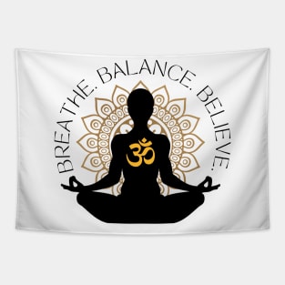 Breathe. Balance. Believe. Tapestry