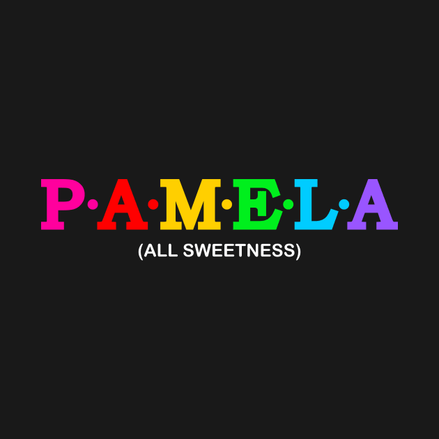 Pamela - All Sweetness. by Koolstudio