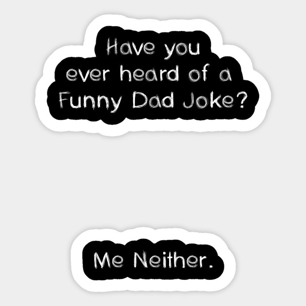 The Best Dad Jokes In The World