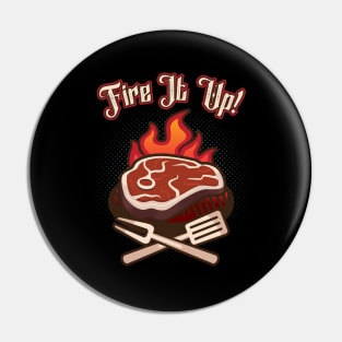 BBQ Fire It Up Grill Lover Grilling Steak Pin