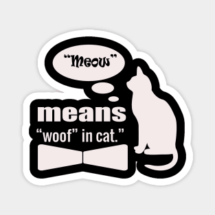 funny cat quotes cat love Gifts funny cat lover Magnet