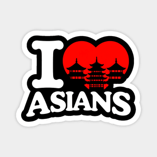 I Love Asians Magnet