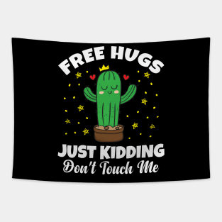 Free Hug Just Kidding Don't Touch Me Funny Cute Cactus Gift Tapestry