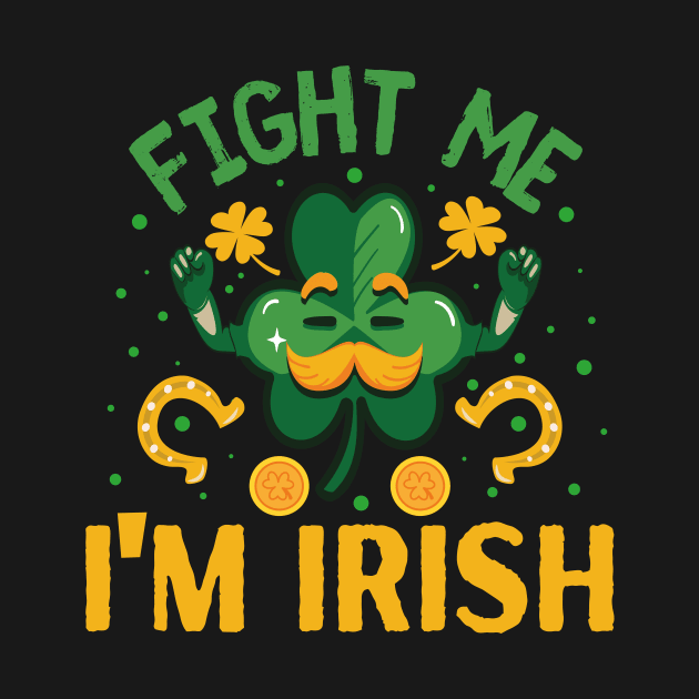 Fight Me Im Irish, st. patrick's day gift, Funny st Patricks gift, Cute st pattys gift, Irish Gift, Patrick Matching. by POP-Tee