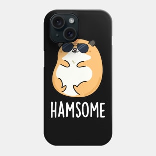 Ham-some Cute Handsome Hamster Pun Phone Case