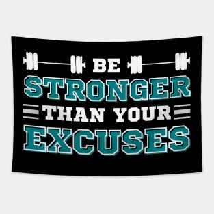 Be Stronger than your Excuses Tapestry