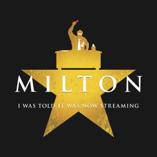 Milton the Musical T-Shirt