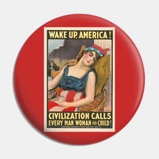 Wake up America! Civilization calls every man, woman and child! Pin