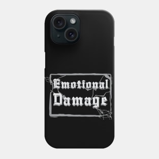 Emotional Damage #2 ! T-shirt Phone Case