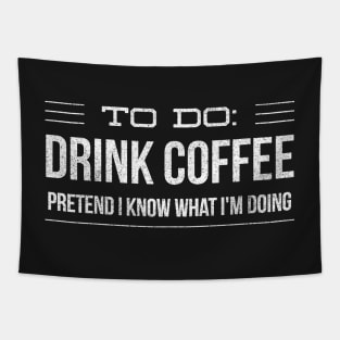 To Do Drink Coffee Pretend I Know What I'm Doing Tapestry