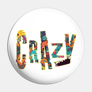 Crazy Crazy Pin